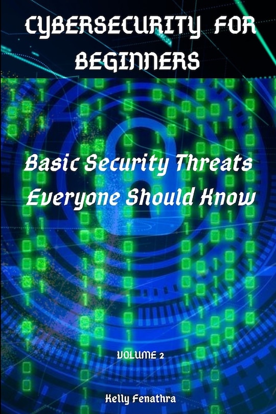 Front cover_Cybersecurity for Beginners
