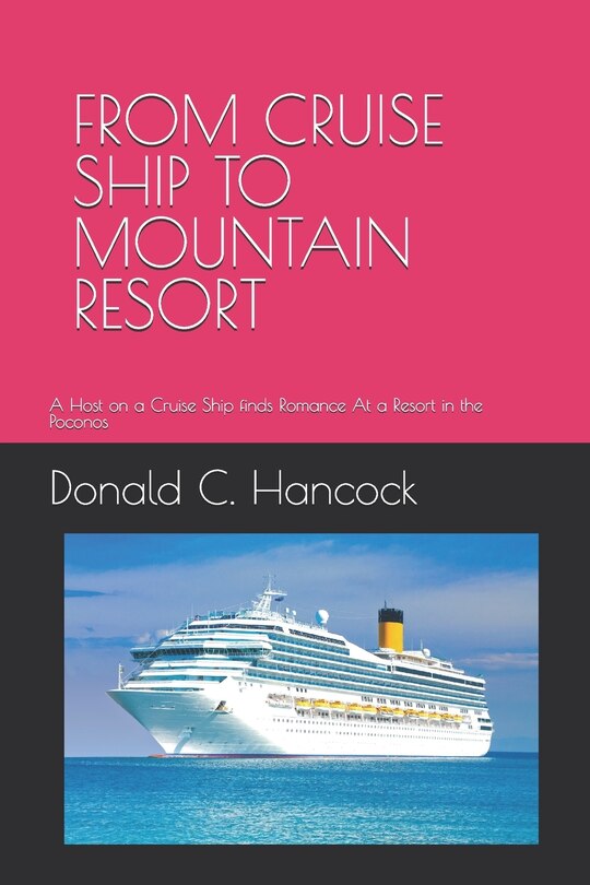 Front cover_From Cruise Ship to Mountain Resort