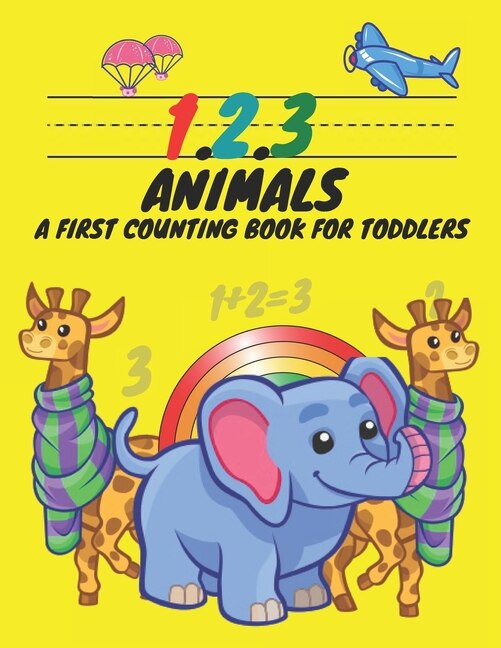Front cover_1, 2, 3, Animals A First Counting Book for Toddlers