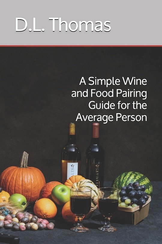 Couverture_A Simple Wine and Food Pairing Guide for the Average Person