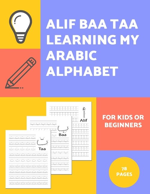 Couverture_Alif Baa Taa Learning My Arabic Alphabet For Kids Or Beginners