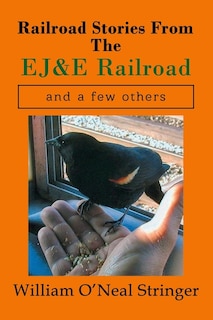 Couverture_Railroad Stories From The EJ&E Railroad and a few others