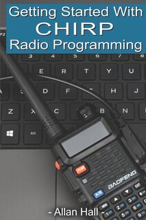 Front cover_Getting Started with CHIRP Radio Programming