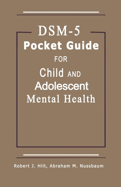 Couverture_DSM-5 Pocket Guide for Child and Adolescent Mental Health 2015 Edition