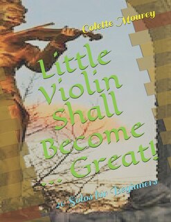 Front cover_Little Violin Shall Become ... Great!