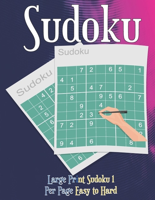 Large Print Sudoku 1 Per Page Easy to Hard: Sudoku puzzle book for adults