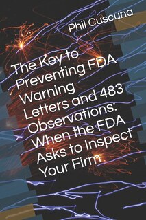 Front cover_The Key to Preventing FDA Warning Letters and 483 Observations