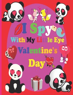 i spy with my little eye valentine's day: A Fun Guessing and coloring Game Book for kids ages 2-5 Year Olds - Fun & Interactive Picture Book for Preschoolers and Toddlers (Valentines Day Activity Book)