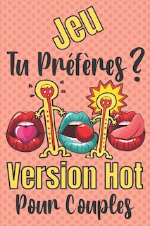 Front cover_Jeu Tu Préfères Pour Couples Version Hot