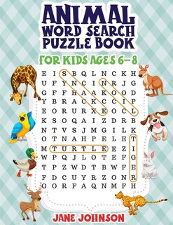 Front cover_Animals Word Search Puzzle Book For Kids Ages 6 - 8