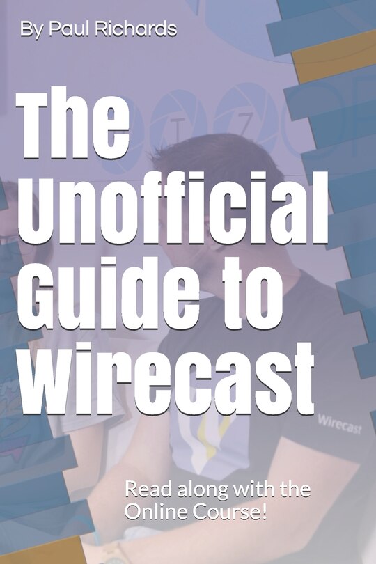 Front cover_The Unofficial Guide to Wirecast