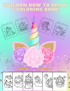 Front cover_Unicorn How to Draw & Coloring Book