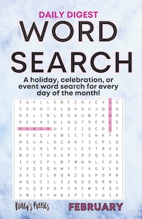 Daily February Word Search: a holiday, celebration, or event word search for every day of the month (digest size)!