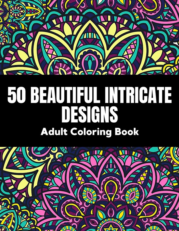 Front cover_50 Beautiful intricate designs - adult coloring book