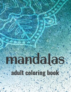 Front cover_Mandalas Adult Coloring Book