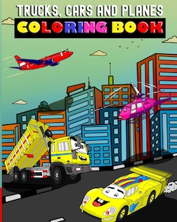 Couverture_Trucks Cars And Planes Coloring Book
