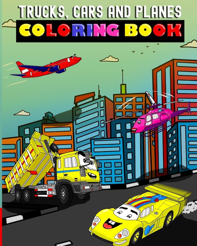 Couverture_Trucks Cars And Planes Coloring Book