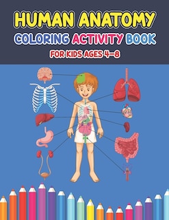Couverture_Human Anatomy Coloring Activity Book For Kids Ages 4-8