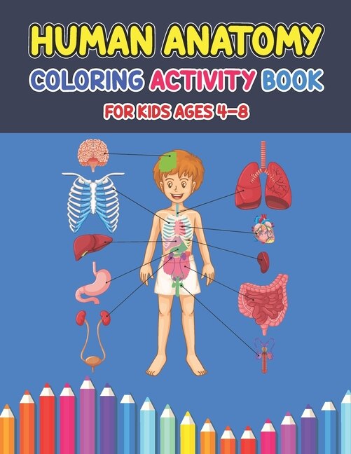Couverture_Human Anatomy Coloring Activity Book For Kids Ages 4-8