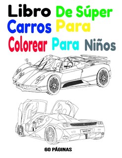 Couverture_Libro De Súper Carros Para Colorear Para Niños