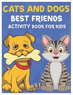 Front cover_Cats and Dogs Best Friends Activity Book for Kids