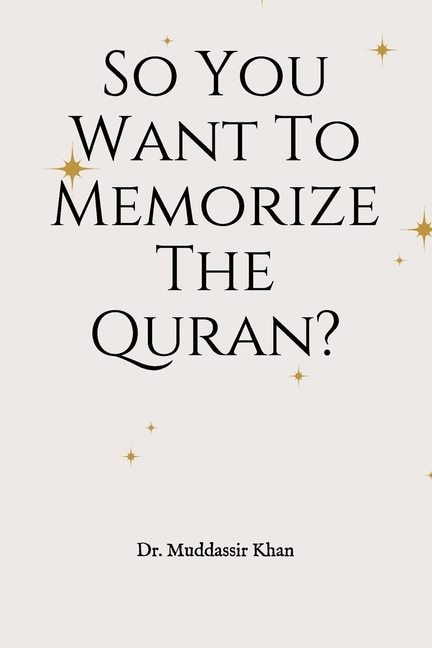 Front cover_So You Want To Memorize The Quran?