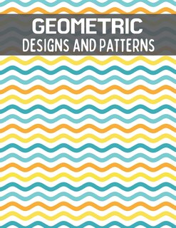 Couverture_Geometric Designs and Patterns