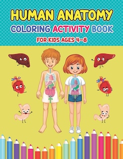 Front cover_Human Anatomy Coloring Activity Book For Kids Ages 4-8