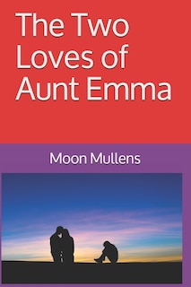 Front cover_The Two Loves of Aunt Emma