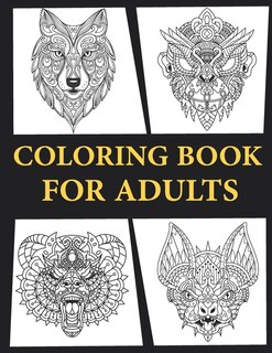 Coloring Book For Adults: animals coloring book for adults with hours of fun time. challenging Mandala patterns to test your patience. a gift idea for adults.
