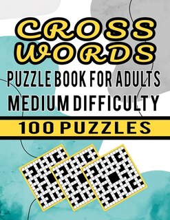 Front cover_Cross Words Puzzle Book For Adults Medium Difficulty - 100 Puzzles
