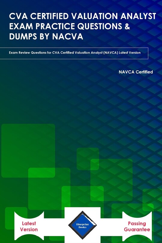 Front cover_Cva Certified Valuation Analyst Exam Practice Questions & Dumps by Nacva