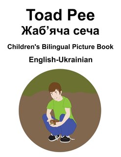 Front cover_English-Ukrainian Toad Pee/Жаб'яча сеча Children's Bilingual Picture Book