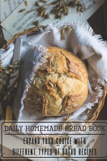 Couverture_Daily Homemade Bread Book Expand Your Choice With Different Types Of Bread Recipes