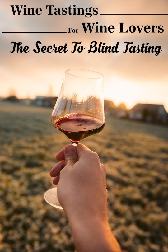 Couverture_Wine Tastings For Wine Lovers The Secret To Blind Tasting