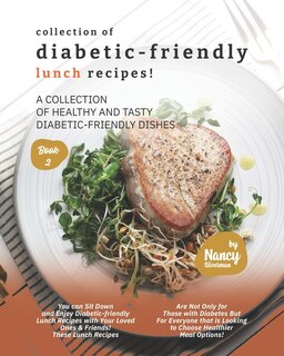 Front cover_Collection of Diabetic-Friendly Lunch Recipes!
