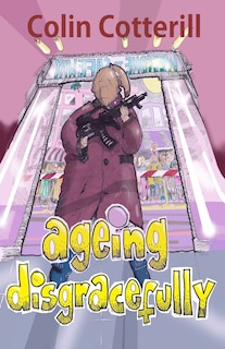 Couverture_Ageing Disgracefully