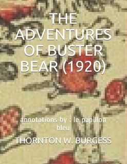 The Adventures Of Buster Bear (1920): Annotations By: Le Papillon Bleu
