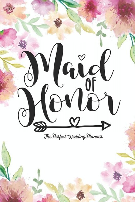 Maid of Honor The Perfect Wedding Planner Journal To Do List