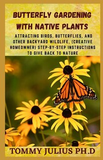 Couverture_Butterfly Gardening With Native Plants
