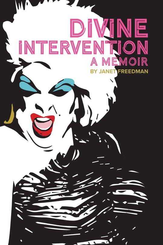 Divine Intervention A Memoir