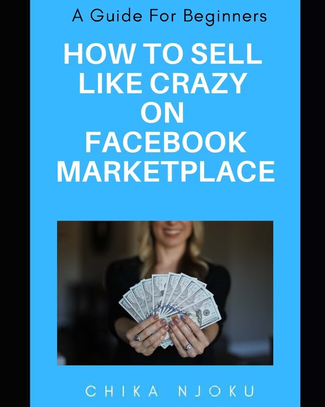 Couverture_How to Sell Like Crazy on Facebook Marketplace
