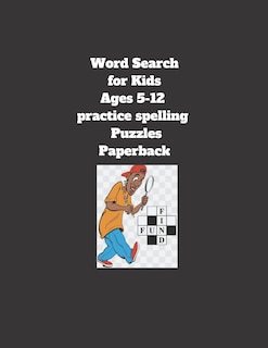 Front cover_Word Search for Kids Ages 5-12 practice spelling Puzzles Paperback
