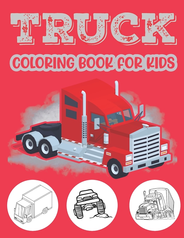 Front cover_Truck Coloring Book For Kids.