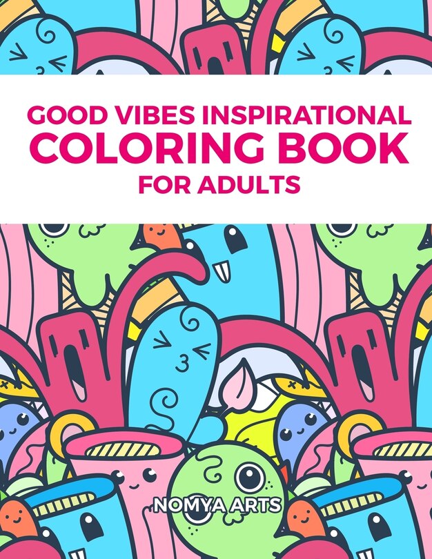 Front cover_Good Vibes Inspirational Coloring Book for Adults