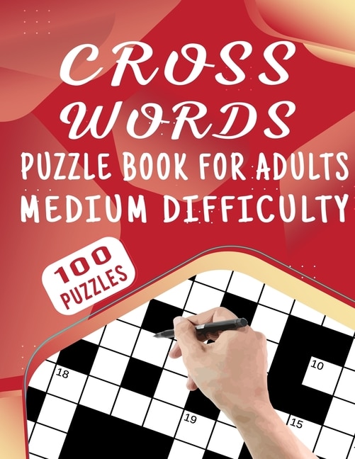 Front cover_Cross Words Puzzle Book For Adults Medium Difficulty - 100 Puzzles