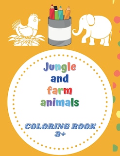 Couverture_Jungle and farm animals coloring book 3+