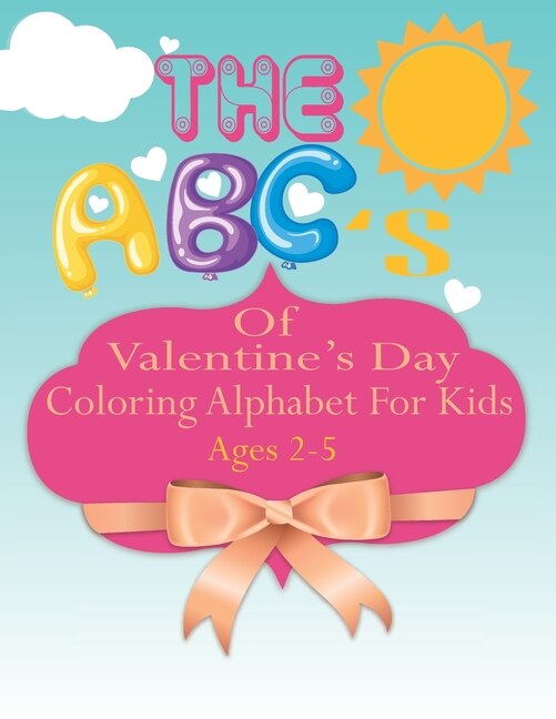 Front cover_The ABC's of Valentine's Day coloring Alphabet For Kids