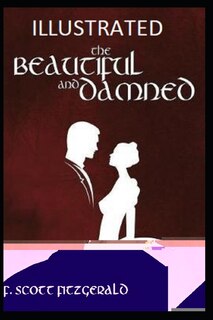 The Beautiful And The Damned Illustrated