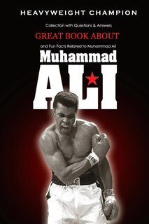 Front cover_Great Book about Muhammad Ali Heavyweight Champion